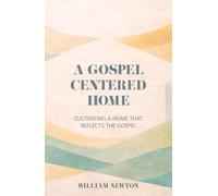 A Gospel Centered Home
