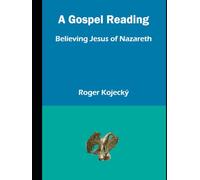 A Gospel Reading: Believing Jesus of Nazareth