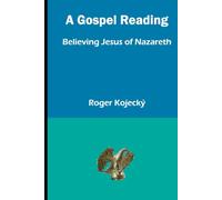 A Gospel Reading: Believing Jesus of Nazareth