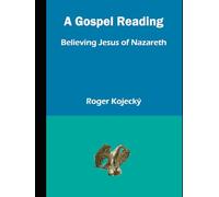 A Gospel Reading: Believing Jesus of Nazareth