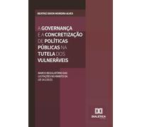 A Governança e a Concretização de Políticas Públicas na Tutela dos Vulneráveis: marco regulatório das licitações no âmbito da lei 14.133/21