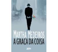 A Graça Da Coisa (ebook)