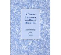 A Graded Anthology for Organ Book Two