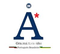 A GRAMÁTICA DO PORTUGUÊS BRASILEIRO - Teoria, Norma Culta e Uso Contemporâneo (LINGUISTICS SERIES - A Legacy Collection on Language, Culture, and Expression)