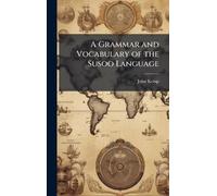 A Grammar and Vocabulary of the Susoo Language