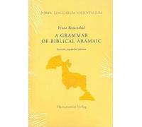 A Grammar of Biblical Aramaic: With an Index of Biblical Citations: 5 (Porta Linguarum Orientalium, 5)