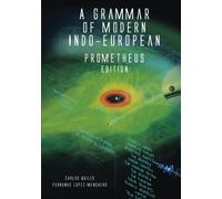 A Grammar of Modern Indo-European, Prometheus Edition: Proto-Indo-European grammar & dictionary with reference to 'Engineer' language of Prometheus/Alien/Predator universe
