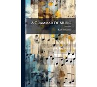 A Grammar Of Music