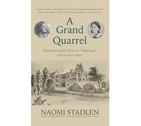A Grand Quarrel: Elizabeth Gaskell, Florence Nightingale and the work of mothers