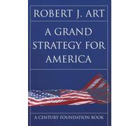 A Grand Strategy for America (Cornell Studies in Security Affairs)