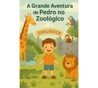A Grande Aventura de Pedro no Zoológico
