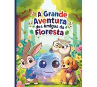 A GRANDE AVENTURA DOS AMIGOS DA FLORESTA