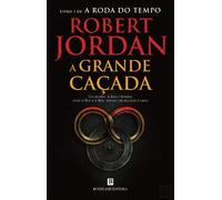 A Grande Caçada Livro 2 de A Roda do Tempo
