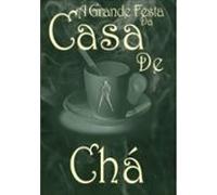 A Grande Festa Da Casa De Chá (ebook)