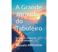 A Grande Jornada do Tabuleiro: Do Pagem Curioso ao Principe Herdeiro