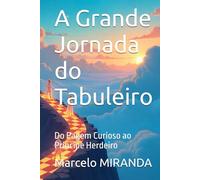 A Grande Jornada do Tabuleiro: Do Pagem Curioso ao Principe Herdeiro