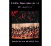A Grande Orquestração Do Mal (ebook)