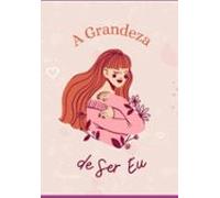 A Grandeza De Ser Eu (ebook)