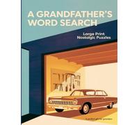 A Grandfather's Word Search: Large Print Nostalgic Puzzles
