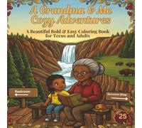 A Grandma & Me Cozy Adventures: A Beautiful Bold & Easy Coloring Book for Teens and Adults