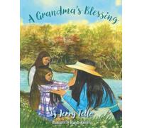 A Grandma's Blessing: A story of an elder's wisdom and her wish to leave a legacy for her grandchildren