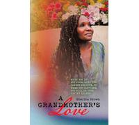 A Grandmother’s Love: When You Do Not Know, When You Cannot Believe, or When You Cannot See God Will Be Your Divine Helper: WHEN YOU DO NOT KNOW, ... YOU CANT SEE GOD WILL BE YOUR DEVINE HELPER