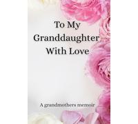 A Grandmothers memoir, journal, notebook, legacy gift for granddaughter