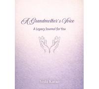 A Grandmother's Voice: A Legacy Journal for You