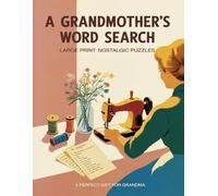 A Grandmother's Word Search: Large Print Nostalgic Puzzles