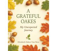 A Grateful Oakes: My Unexpected Journey