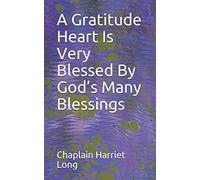 A Gratitude Heart Is Very Blessed By Godâ€™s Many Blessings