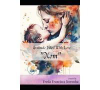 A Gratitude With Love “Mom”