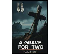 A Grave for Two: Digging Up the Wrong Truth