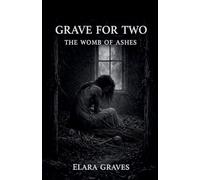 A Grave For Two: The Womb Of Ashes: 3 (Cold Blood)