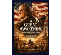 A Great Awakening: Benjamin Franklin and George Whitefield in a Story of Religion and the Spiritual Movement That Shaped Early America on Screen