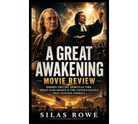 A Great Awakening Movie Review: Hidden Truths, Spiritual Fire, What Fans Missed & the Untold Battle That Ignited America