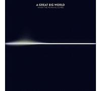 A Great Big World - When The Morning Comes