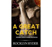 A Great Catch: Arranged Marriage Romance (Modern Match-Maker Romance)