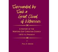 A Great Cloud of Witnesses: The History of the Mortons Gap Christian Church