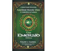 A Great Forest Adventure Ancient Book One: A Collection of Letters - The Emerald Edition