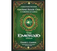 A Great Forest Adventure Ancient Book One: A Collection of Letters - The Emerald Edition