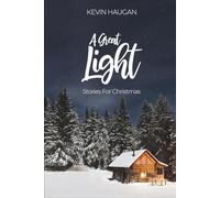 A Great Light: Stories for Christmas