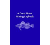 A Great Man's Fishing Logbook