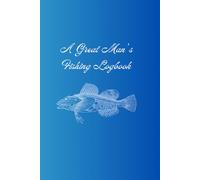 A Great Mans Fishing Logbook