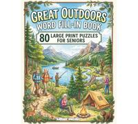 A Great Outdoors Word Fill-In Book: 80 Large Print Puzzles for Seniors (Large Print Books)