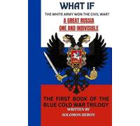 A Great Russia: One and Indivisble: What if the White army won the Russian civil war