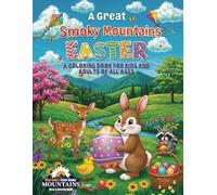 A Great Smoky Mountains Easter: A Coloring Book For Kids and Adults of All Ages (Miss Daisy's Great Smoky Mountains Maze & Coloring Books)