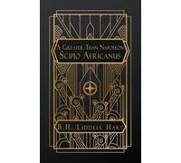 A Greater than Napoleon: Scipio Africanus