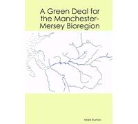 A Green Deal for the Manchester-Mersey Bioregion