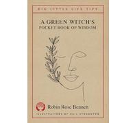A Green Witch's Pocket Book of Wisdom - Big Little Life Tips